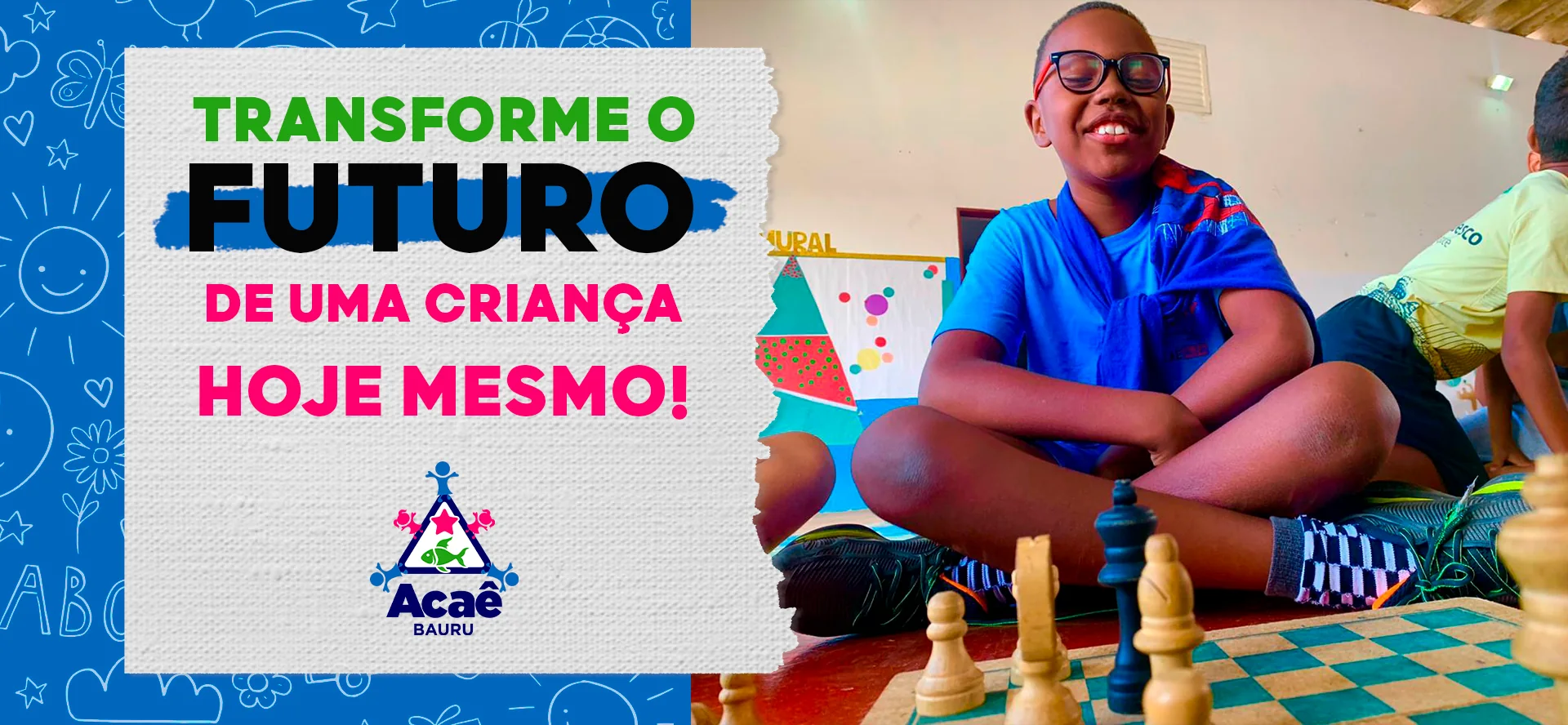 Transforme o futuro de uma criança hoje mesmo — campanha ACAÊ